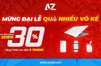 [💫🇻🇳] AZDIGI Khuyến mãi 30/4 – Giảm giá và tặng thời hạn sử dụng