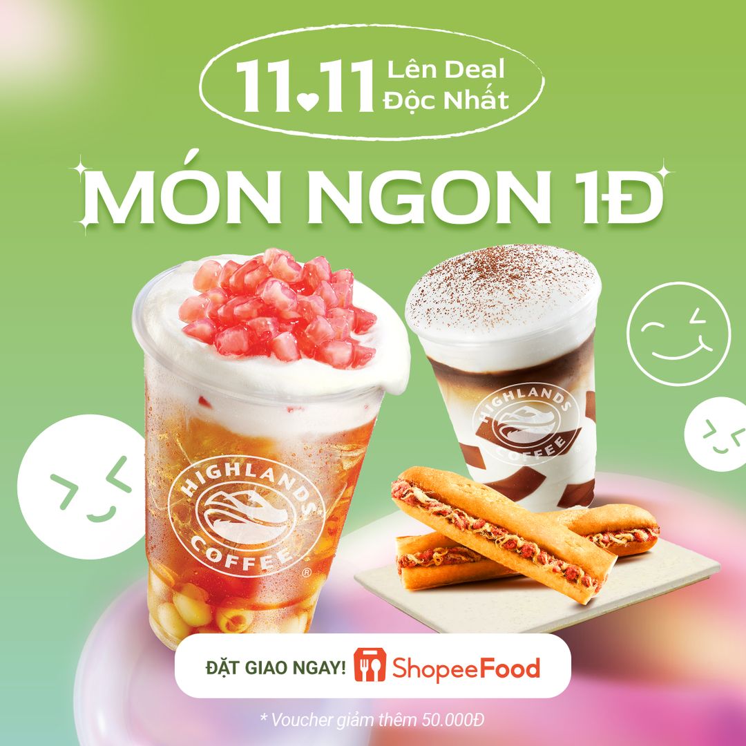 [☕️🇻🇳] Highlands Coffee – THƯƠNG HIỆU BẮT NGUỒN TỪ CÀ PHÊ VIỆT NAM 🥤 Top1Coffee ☕️ 11.11 Ngày Đẹp Khao Deal ​
Nhân Đôi Ưu Đãi​
​
Highlands Coffee mời Chúng Mình nhiều món ngon giá chỉ 1 đồng cùng Voucher 50K hấp , shares-4✔️ , likes-186❤️️ , date-2024-11-11 18:15:06🇻🇳🇻🇳🇻🇳📰🆕