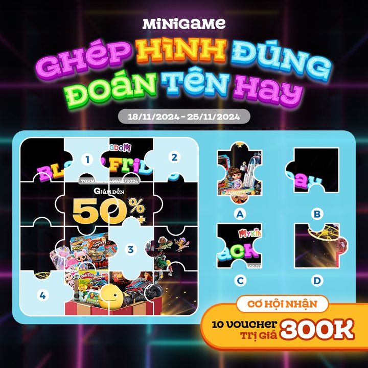 [🧸️🇻🇳] Mykingdom – Đồ Chơi Chính Hãng – An Toàn Cho Bé – Giá Tốt Cho Mẹ 🛴Top1Toys 🧸️ – [MINIGAME] CƠ HỘI NHẬN 10 VOUCHER TRỊ GIÁ 300K –  GHÉP HÌNH ĐÚNG – ĐOÁN TÊN HAY



C …