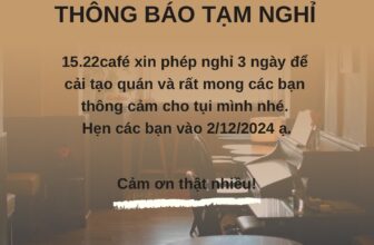 [☕️🇻🇳] 15.22 café – wine – live music ☕️ Top1Coffee ☕️ THÔNG BÁO TẠM NGHỈ
15.22café xin phép nghỉ 3 ngày để cải tạo quán và rất mong các bạn thông cảm cho tụi mình nhé.
Hẹn các bạn v , shares-0✔️ , likes-5❤️️ , date-2024-11-30 22:56:40🇻🇳🇻🇳🇻🇳📰🆕