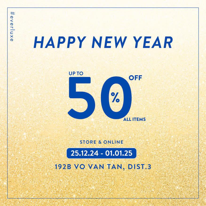 [🆕🇻🇳] Everluxe – Không ngừng sáng tạo ra những điều bất ngờ trong từng sản phẩm đơn giản nhất! 👕 Top1Fashion 👗  HAPPY NEW YEAR / Up to 50% OFF
192B Vo Van Tan St., Dist.3
25.12.24 -01.01.25 / All ItemsMORE AT:
HCM: 192B Vo Van Tan St., Dist.3 (Open on 15.12.2024)  , shares-0✔️ , likes-9❤️️ , date-2024-12-27 19:06:35🇻🇳🇻🇳🇻🇳📰🆕