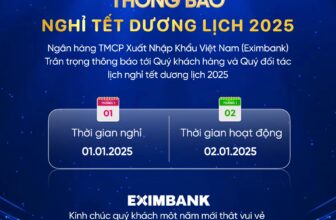 [🆕🇻🇳] Eximbank Vietnam ♥️️📚  THÔNG BÁO LỊCH NGHỈ TẾT DƯƠNG LỊCH 2025 CỦA EXIMBANKEximbank xin thông báo về lịch nghỉ Tết Dương Lịch 2025 như sau:
Thời gian nghỉ lễ: Ngày 01/01/2025 , shares-0✔️ , likes-45❤️️ , date-2024-12-29 22:49:25🇻🇳🇻🇳🇻🇳📰🆕