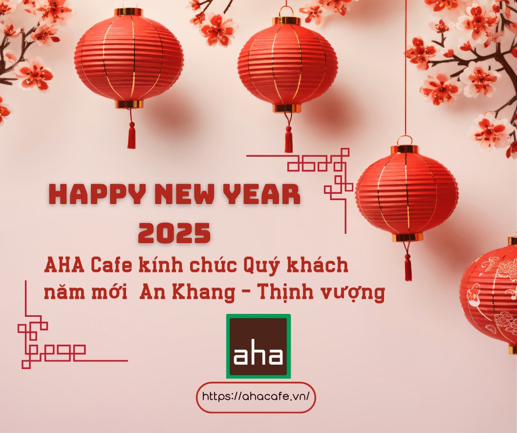 [☕️🇻🇳] AHA Cafe 🥤 Top1Coffee ☕️ Chúc mừng năm mới 2025! Cảm ơn quý khách hàng đã luôn tin tưởng và ủng hộ AHA Cafe. Kính chúc quý khách một năm mới dồi dào sức  , shares-0✔️ , likes-14❤️️ , date-2025-01-24 22:09:23🇻🇳🇻🇳🇻🇳📰🆕
