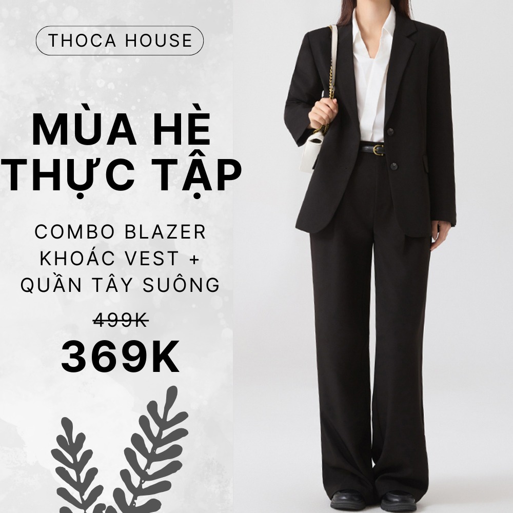[🆕🇻🇳] THOCA HOUSE – CỬA HÀNG ONLINE 👕 Top1Fashion 👗   MÙA HÈ THỰC TẬP  Giảm giá COMBO blazer khoác vest dài tay + quần tây công sở ống suông chuẩn chỉnh cho công sở và sinh viên, giá sốc khuyến mãi chỉ có tro , shares-1✔️ , likes-1❤️️ , date-2025-07-14 22:12:31🇻🇳🇻🇳🇻🇳📰🆕