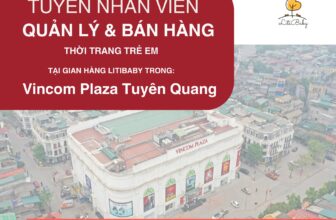 [🆕🇻🇳] LITIBABY – THƯƠNG HIỆU THỜI TRANG VIỆT 😎❤️️⭐️ [TUYỂN QUẢN LÝ & NHÂN VIÊN BÁN HÀNG LÀM VIỆC LÂU DÀI]
Gian hàng Thời trang trẻ em LITIBABY, tầng 2 (L2-05), TTTM Vincom Plaza Tuyên Quang tại Thành phố T , shares-0✔️ , likes-7❤️️ , date-2025-09-25 17:22:43🇻🇳🇻🇳🇻🇳📰🆕