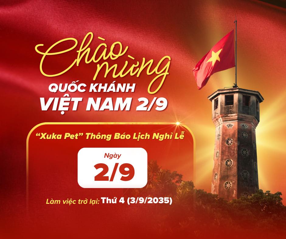 [🆕🇻🇳] Xuka Pet – Tiệm Làm Đẹp Thú Cưng 🐶🦜 Top1Pets 🐱🐠  CHÀO MỪNG NGÀY QUỐC KHÁNH 2/9Ngày 2/9 là dịp để mỗi chúng ta cùng nhìn lại lịch sử hào hùng, trân trọng những giá trị thiêng liêng của Tổ quốc và gửi g , shares-2✔️ , likes-5❤️️ , date-2025-09-02 08:10:43🐶🐱🇻🇳🇻🇳🇻🇳📰🆕