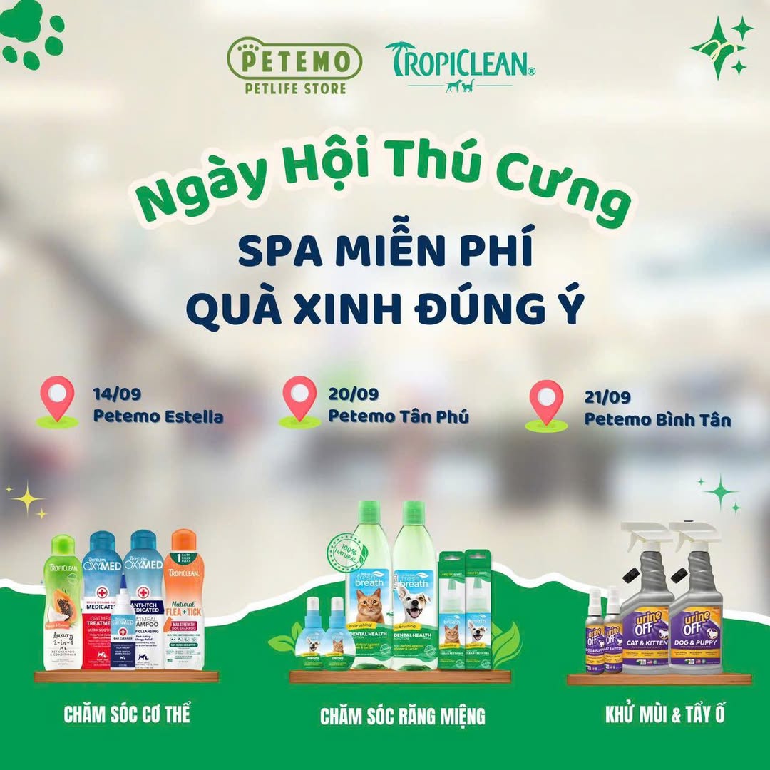 [🆕🇻🇳] Tropiclean Việt Nam –  Sản phẩm chăm sóc thú cưng số 1 tại Mỹ 🐶🦜 Top1Pets 🐱🐠  SPA MIỄN PHÍ, NHẬN QUÀ ĐÚNG ÝTháng 9 này, Petemo cùng CPC Petcare sẽ mang đến những trải nghiệm siêu hấp dẫn dành riêng cho các “Boss” cưng:Trải nghi , shares-0✔️ , likes-3❤️️ , date-2025-09-11 17:11:17🐶🐱🇻🇳🇻🇳🇻🇳📰🆕