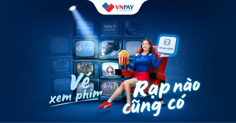 [🆕🇻🇳] VNPAY hợp tác với các rạp chiếu lớn: Lotte, CGV, Galaxy… – Trải nghiệm điện ảnh tiện lợi