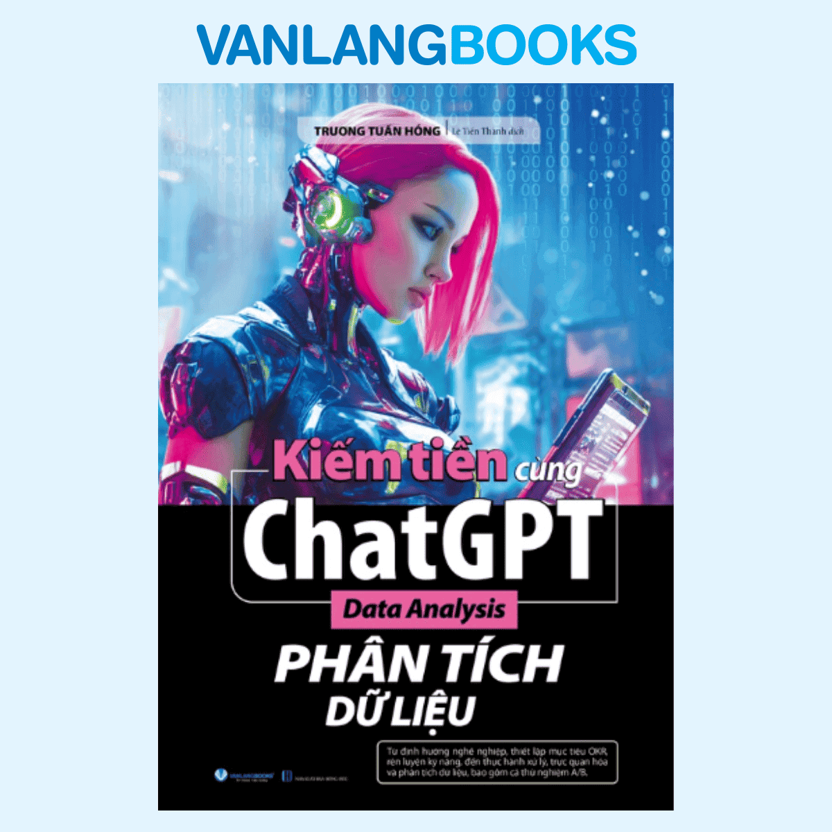 [🛒🇻🇳]Kiếm tiền cùng ChatGPT – Data Analysis – Phân Tích Dữ Liệu – Vanlangbooks – Văn Lang , SKU – 8935074134264 – vanlang.vn 🇻🇳🛒Top1Shop🛒 🇻🇳Top1Vietnam🇻🇳 🛍🛒🇻🇳