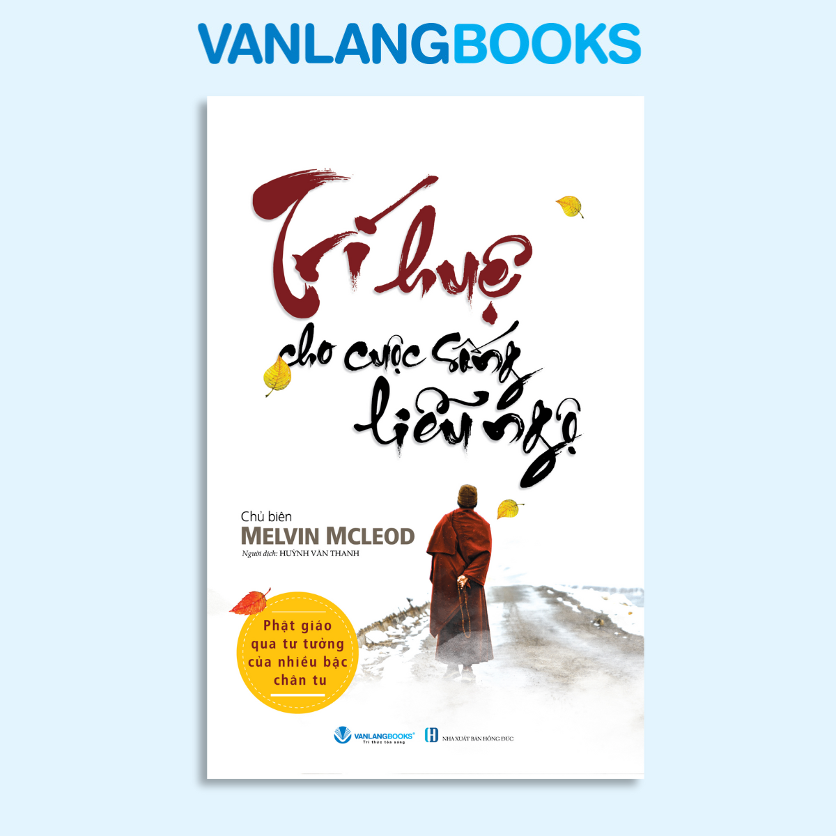 [🛒🇻🇳]Trí Huệ Cho Cuộc Sống Liễu Ngộ – Vanlangbooks – Văn Lang , SKU – 8935074135636 – vanlang.vn 🇻🇳🛒Top1Shop🛒 🇻🇳Top1Vietnam🇻🇳 🛍🛒🇻🇳