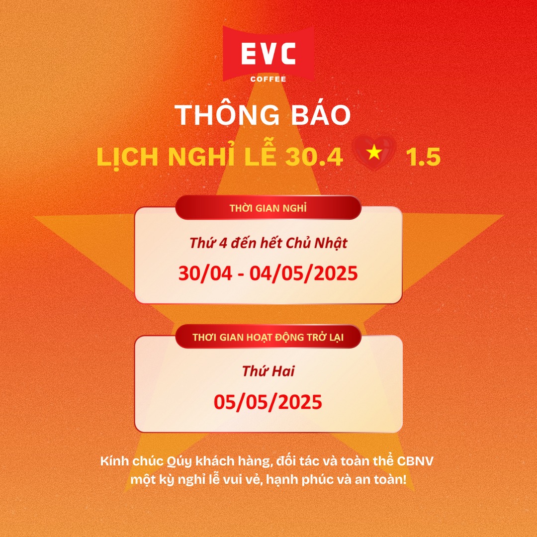 [☕️🇻🇳] EVC Coffee 🥤 Top1Coffee ☕️  THÔNG BÁO LỊCH NGHỈ LỄ 30/4 – 1/5EVC COFFEE trân trọng thông báo tới Quý khách hàng và Quý đối tác lịch nghỉ lễ Giải phóng m , shares-0✔️ , likes-16❤️️ , date-2025-04-24 16:00:01🇻🇳🇻🇳🇻🇳📰🆕