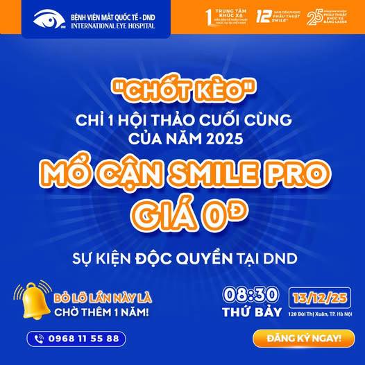 [🆕🇻🇳] Chào Khóa mới – Sự kiện Chào đón Tân sinh viên Học viện Ngoại giao♥️️ Top1Index 📚  [HTTT]
 Bạn đã sẵn sàng “Tạm biệt kính cận”?
 Hội thảo Khúc xạ CUỐI CÙNG của năm 2025 đã mở đăng ký.
 Cùng với Cơ hội mổ cận SMILE PRO 0 ĐỒNG!
– – – – – –
 , shares-0✔️ , likes-1❤️️ , date-2025-12-11 03:03:18🇻🇳🇻🇳🇻🇳📰🆕