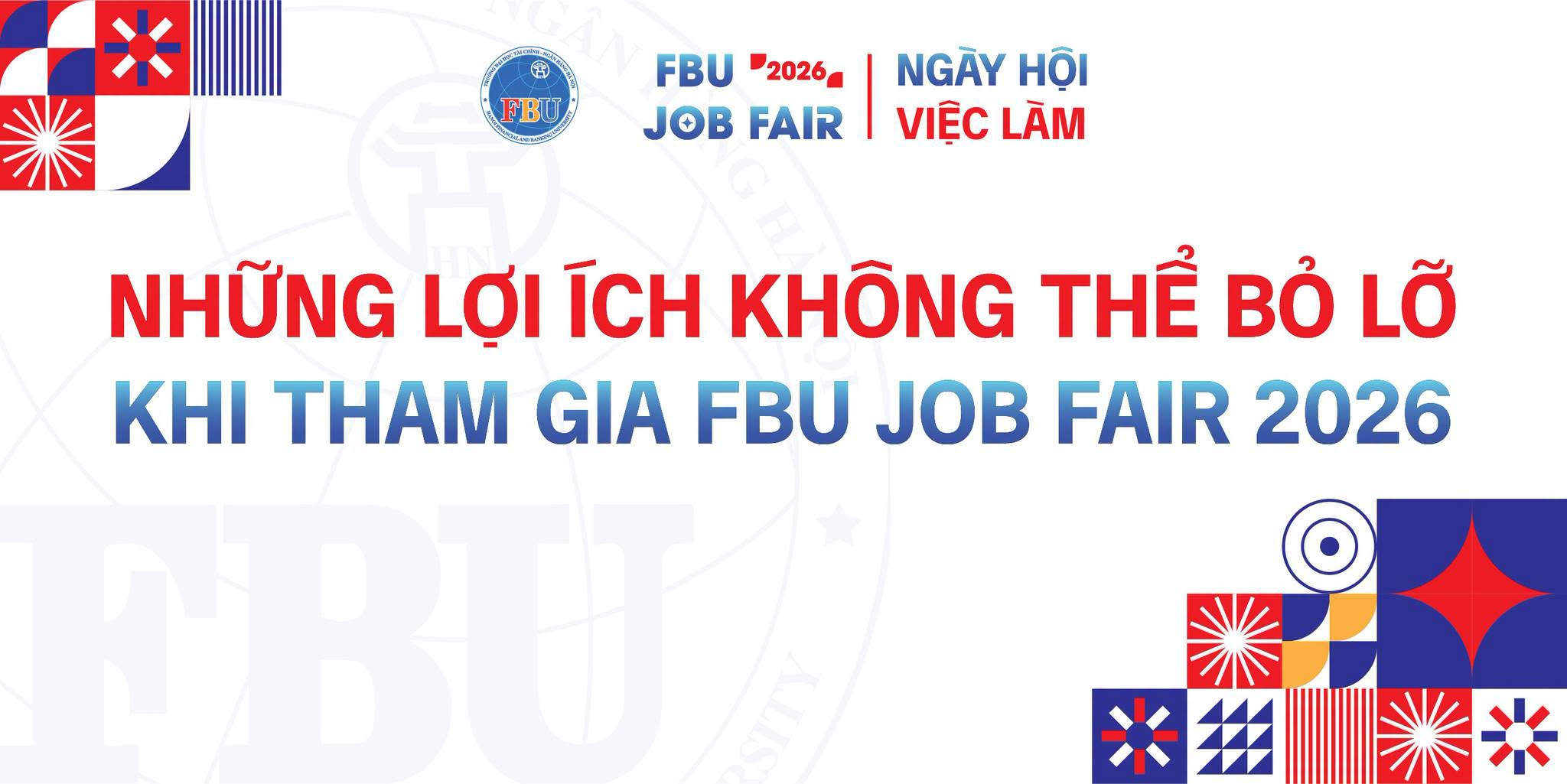 [🆕🇻🇳] Trường Đại học Tài chính – Ngân hàng Hà Nội 📚 Top1Learn 📕  NHỮNG LỢI ÍCH KHÔNG THỂ BỎ LỠ KHI THAM GIA FBU JOB FAIR 2026

Ngày hội việc làm FBU Job Fair 2026 là hoạt động kết nối giữa sinh viên Trường Đại học Tài c